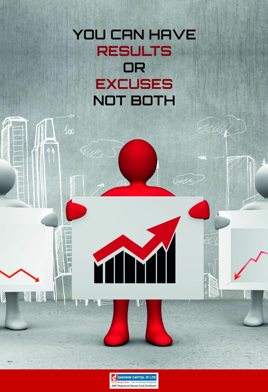 "You can have results or excuses, not both" motivational poster for Dakshin Capital