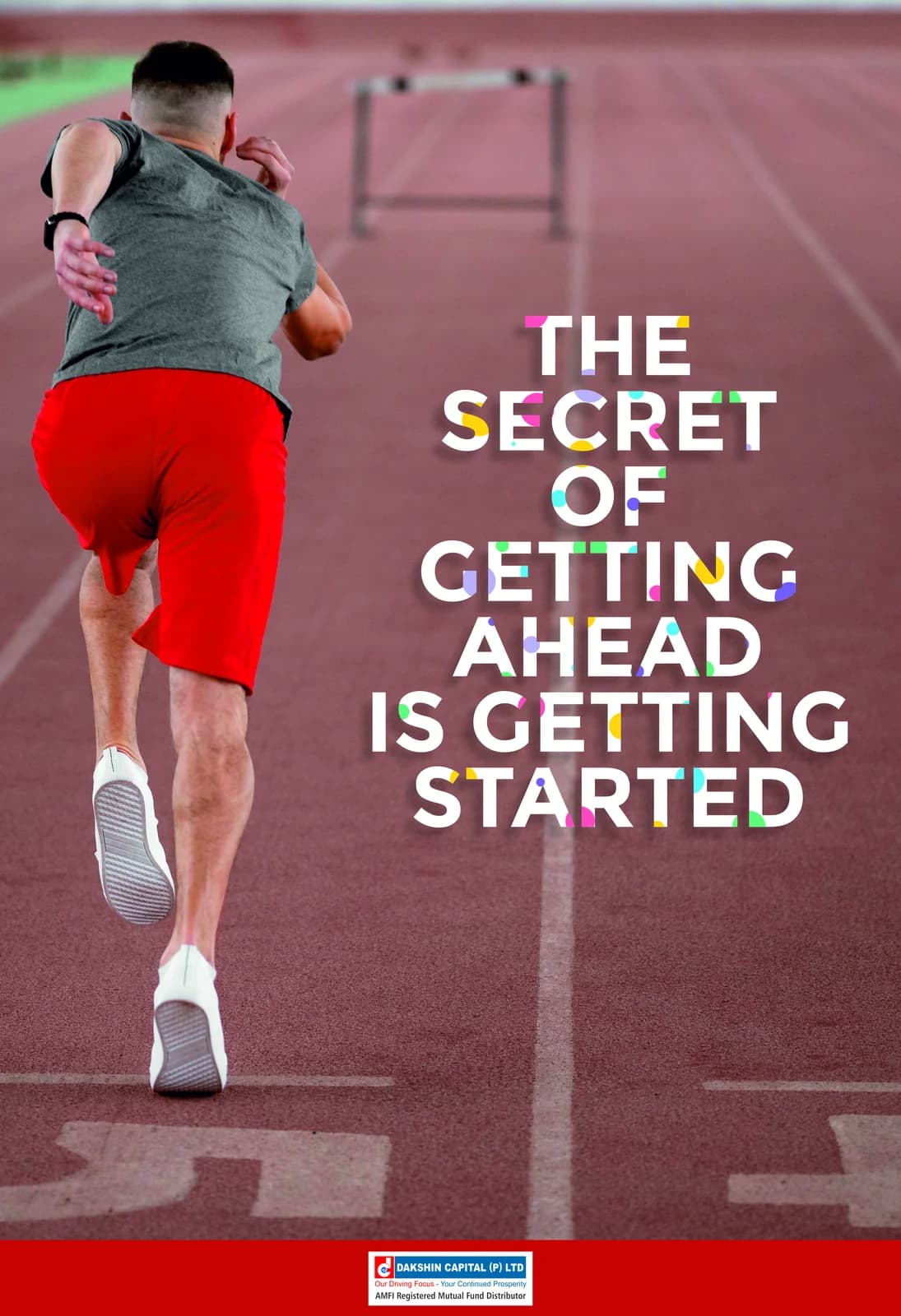 "The secret of getting ahead is getting started" motivational poster for Dakshin Capital