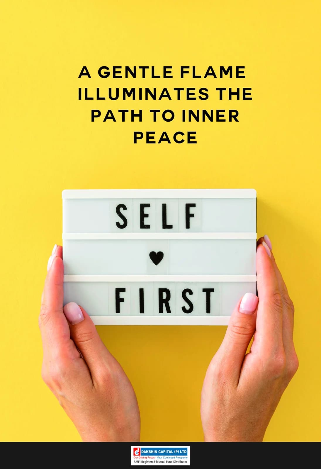 "A gentle flame illuminates the path to inner peace" self-first motivational poster for Dakshin Capital